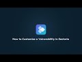Sectoria Tutorial #7 – Customizing Vulnerability Details