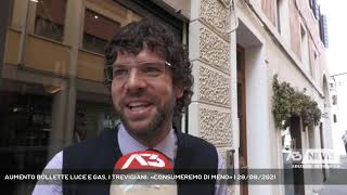 AUMENTO BOLLETTE LUCE E GAS, I TREVIGIANI: «CONSUMEREMO DI MENO» | 29/09/2021