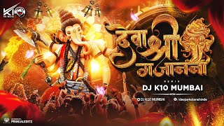 Deva Shree Gajanana - Tapori Remix - DJ K10 Mumbai Ganapti Bappa Song 2024 || Ganapti Dj Song 2024