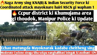 2ndJune.AyukAnouba Update  Naga Army sing KNA(B)& Indian Security Force ki Coordinated attack ..