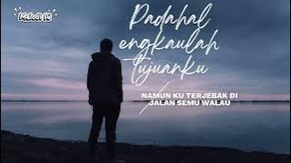'Padahal Engkaulah Tujuanku' – Kisah Cinta yang Tak Pernah Tersampaikan