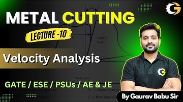 L-10 | Velocity Analysis | Machining for GATE+ESE+SSC-JE #gate2026 #gate2027
