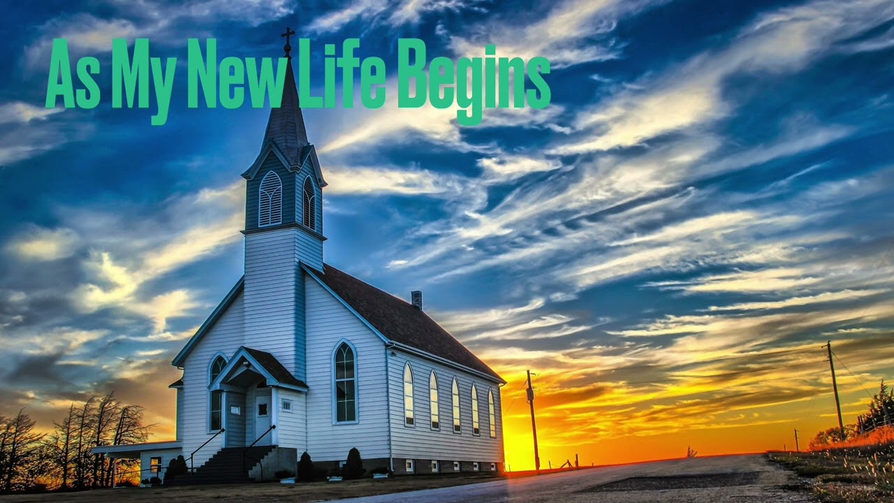 As My New Life Begins 