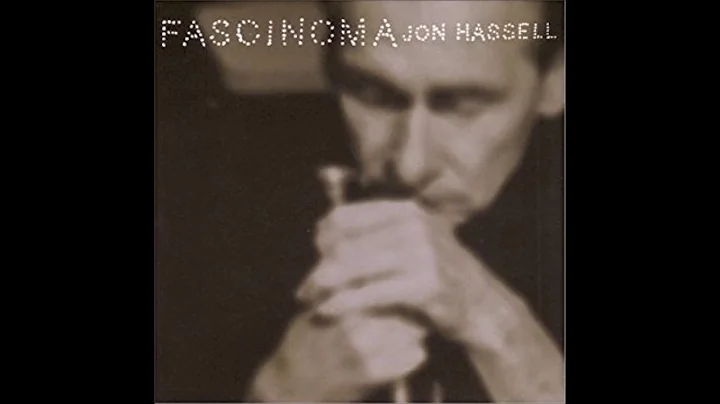 Jon Hassell-Fascinom...  (full album)