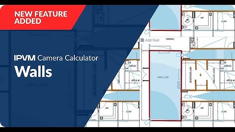 Camera Calculator Adds Walls To Improve Display of Cameras Field of Views