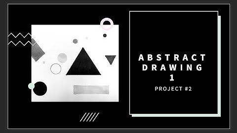 Abstract Drawing 1 | Project 2 | Non Objective Art
