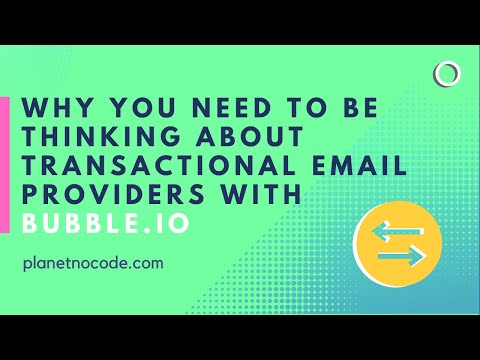 Why you need to be thinking about transactional email providers | Bubble.io Tutorials