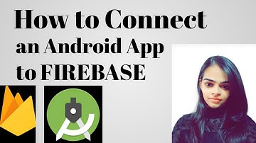 How to Connect an Android App to Firebase |Firebase Console |Firebse Android Tutorial