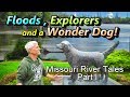 Floods, Explorers and a Wonder Dog: Missouri Tales