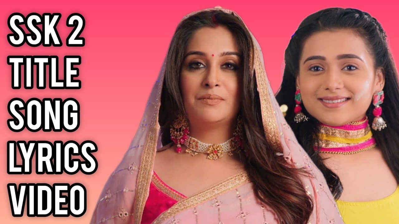 SSK 2 Title Song (Lyrics Video) Ep 35 | Sasural Simar Ka 2