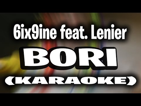 6ix9ine - Bori feat. Lenier (KARAOKE - INSTRUMENTAL)