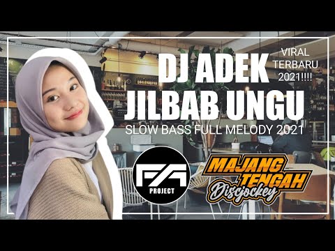 DJ SLOWBASS ADEK JILBAB UNGU || VIRAL TERBARU 2021|| SLOWBASS FULL MELODY || By FA Project