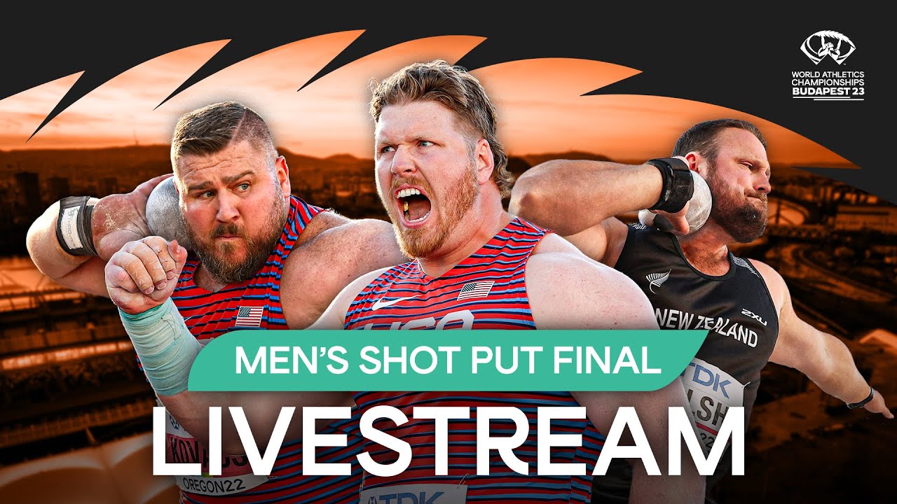 Livestream - Mens Shot Put Final World Athletics Championships Budapest 2023