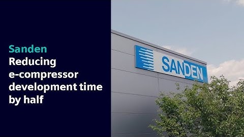 Sanden | Reducing e-compressor development time by half | Simcenter #SimcenterCustomerStories
