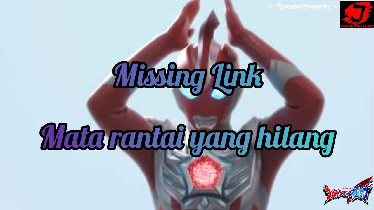 Missing Link by Mindaryn ft ash {Ending song Ultraman Omega} Missing Link by Mindaryn ft ash {Ending song Ultraman Omega}