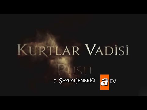 Kurtlar Vadisi Pusu | 7. Sezon Jeneriği [ATV]