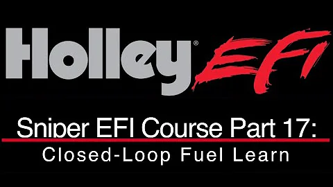Holley Sniper EFI Training Part 17: Closed-Loop Fuel Learn | Evans Performance Academy