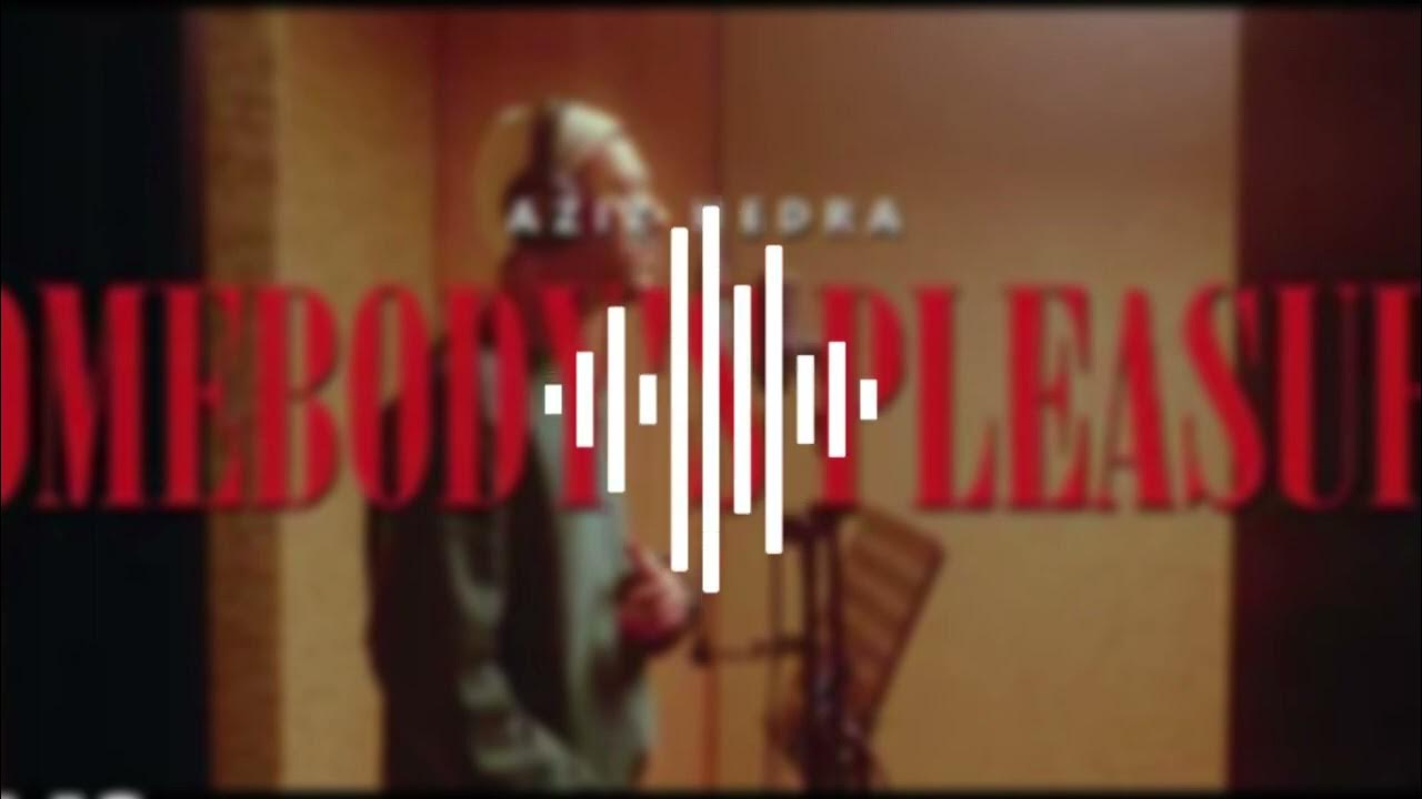 Aziz Hedra Somebody's Pleasure (8D AUDIO) use your headphones/earphones 🎧 (mic hog effect