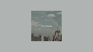 c418 - wet hands (slowed to perfection) [one hour]