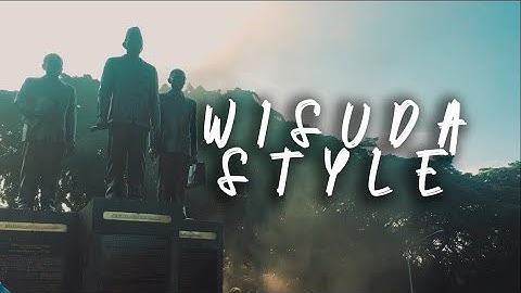 Video Sinematik Wisuda Style - CINEMATIC VIDEOS of Graduation on Universitas Jember