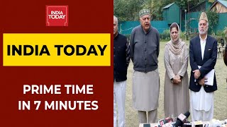 PM Modi-Gupkar Alliance Meet; Omar Abdullah's View On Meeting: India Today Prime Time In 7 Minutes