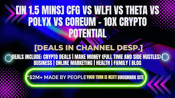 [In 1.5 mins] CFG vs WLFI vs THETA vs POLYX vs COREUM – 10x Crypto Potential [Crypto Deals In Desp.]