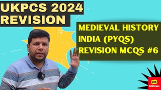 UKPCS Revision: Medieval History of India PYQs Revision MCQs #6