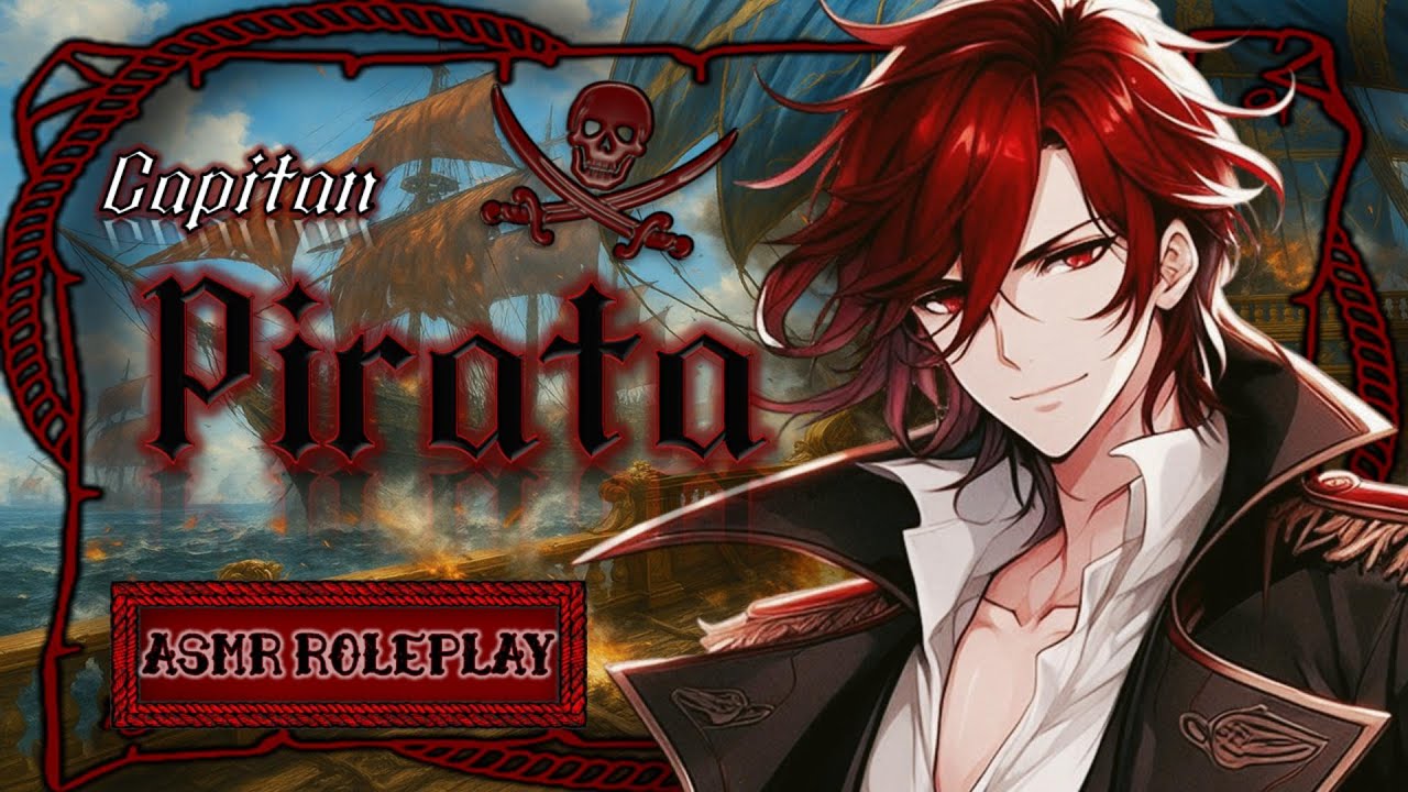 🏴‍☠️⚓¡Eres el tesoro de un Pirata!⚓🏴‍☠️ - ASMR ROLEPLAY - Capitán Pirata