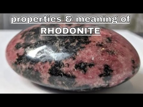 Video: Rhodonite Stone: Magical And Healing Properties