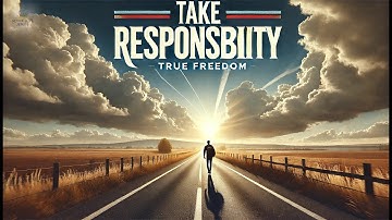 Taking Responsibility: The First Step to True Freedom | Motivational Minute