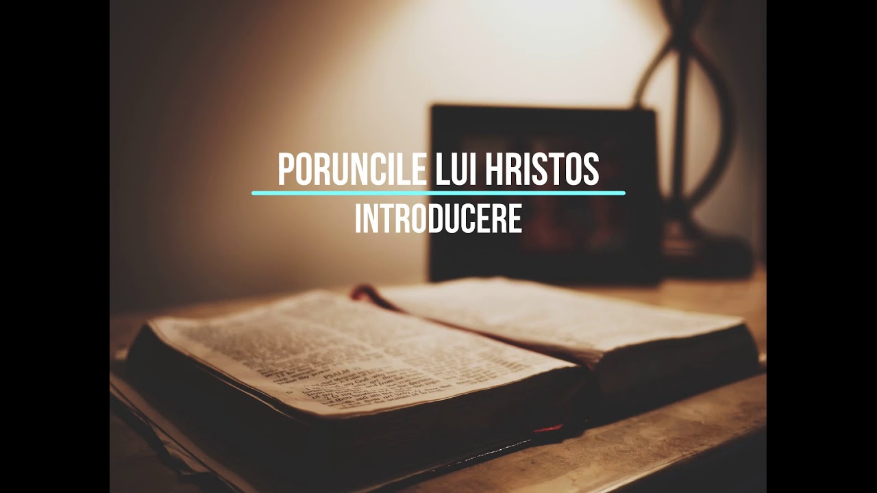 Andrei Popescu - Poruncile lui Hristos - Sesiunea 1 - Introducere