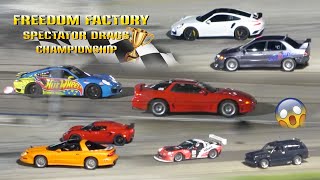 2022 FREEDOM FACTORY SPECTATOR DRAGS CHAMPIONSHIP!!! $10,000 TO WIN!!!