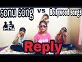 SONU IS  BACK || VIRAL|| BACHO NE MACHAYA TAHLKA||(Sonu song )reply bollywood songs