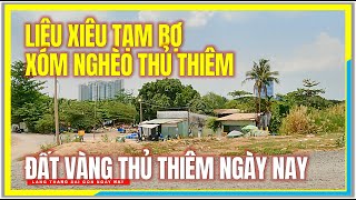 Liêu Xiêu Tạm Bợ XÓM NGHÈO THỦ THIÊM SÀI GÒN | ĐẤT VÀNG THỦ THIÊM NGÀY NAY | Cuộc Sống Sài Gòn