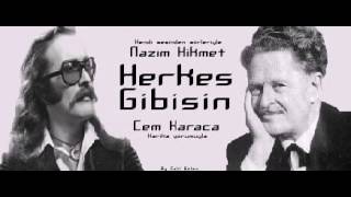 Nazım Hikmet & Cem Karaca - Herkes Gibisin