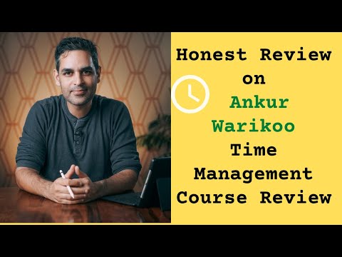 Ankur Warikoo Time Management Course Review | Take Charge of Your Time Course Review | Warikoo |