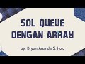 Tubes Teori Algoritma dan Struktur Data B - SQL Queue dengan Array dengan Inputan