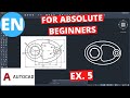 AutoCAD 2021 | For Absolute Beginners | No Knowledge Needed | Exercise 5