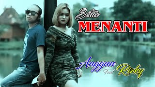 Anggun Pramudita Feat Rizky - SETIA MENANTI (OFFICIAL)