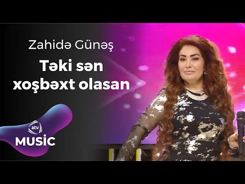 Zahidə Günəş - Təki sən xoşbəxt olasan