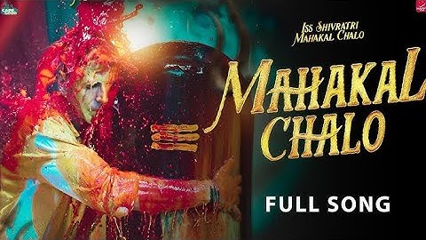 Mahakal Chalo Akshay Kumar Song 2025