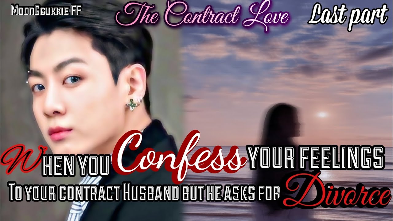 CONFESSING YOUR FEELINGS TO YOUR CONTRACT HUSBAND BUT HE ASKS FOR