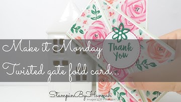 Make It Monday | Twisted Gate Fold Card using Stampin
