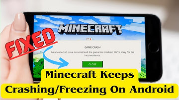 11 Fixes For Minecraft Keeps Crashing/Freezing Problem On Android [100% SOLVED]