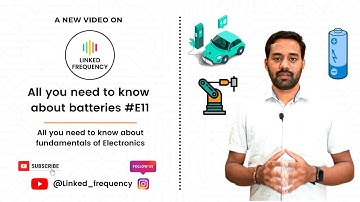 All you need to know about batteries in electronics #E11 | Vaibhav Sugandhi
