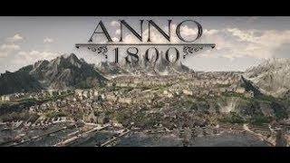 Anno1800 Gamescom 2018 Trailer