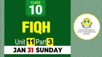 CLASS- 10 FIQH UNIT- 11 PART- 3 (31-01-21)