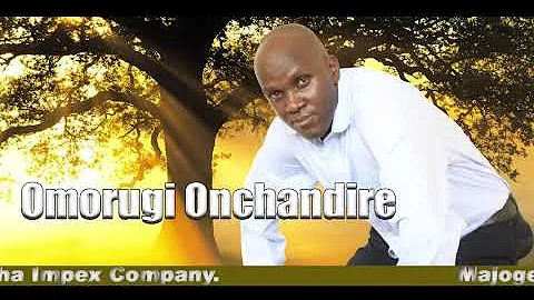 Omorugi Onchandire By Majoge B Kings