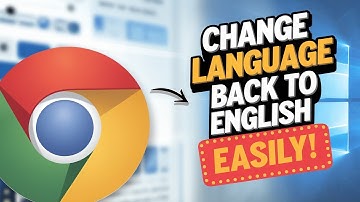 How to Change Google Chrome Language to English? (Step-by-Step Guide!)