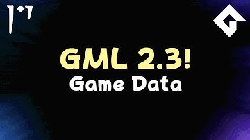 GameMaker Studio 2.3 - Game Data